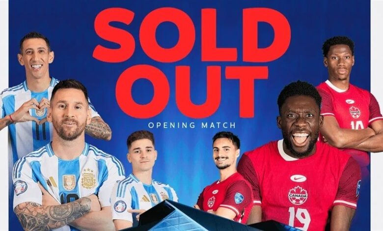 نفاذ تذاكر مباراة الأرجنتين وكندا في كوبا أمريكا